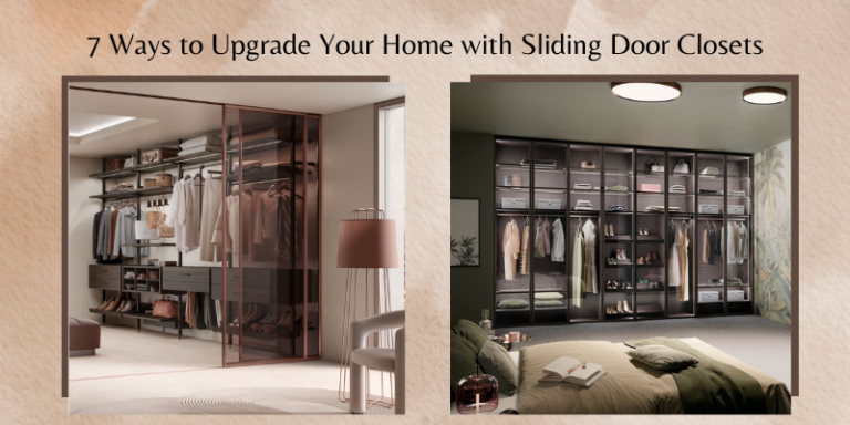 7 Ways to Upgrade Your Home with Sliding Door Closets