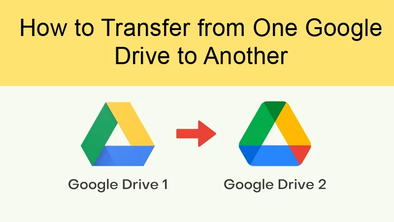 transfer google drive to another account