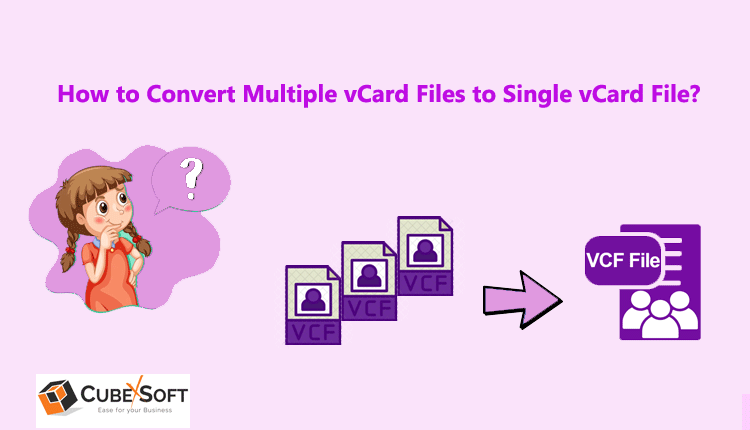 How to Combine Multiple vCard Files Into One Document VCF