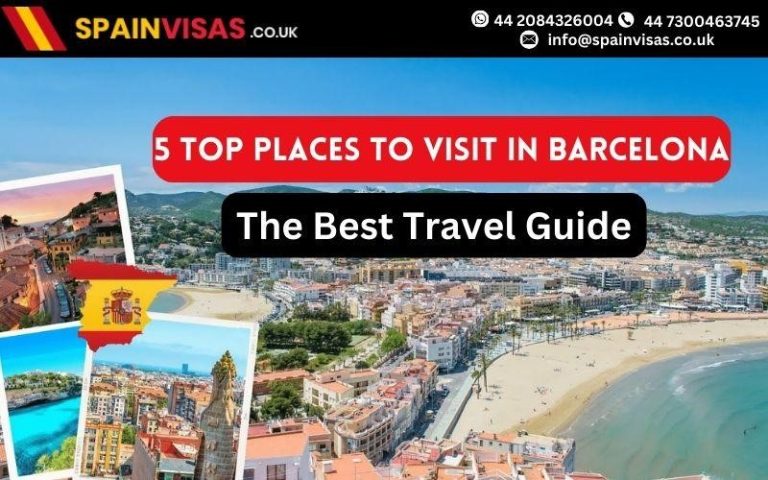 5 Top Places To Visit in Barcelona – The Best Travel Guide