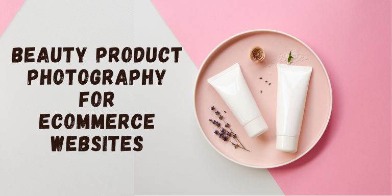 Beauty Product Photography for eCommerce Websites: Capturing the Essence of Glamour