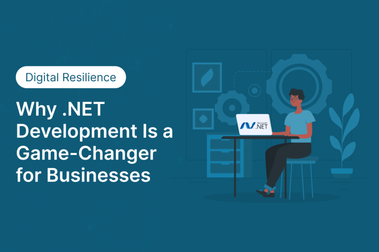 How .NET Development Can Boost Your Business’s Digital Resilience