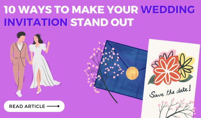 10 Ways to Make Your Wedding Invitation Stand Out