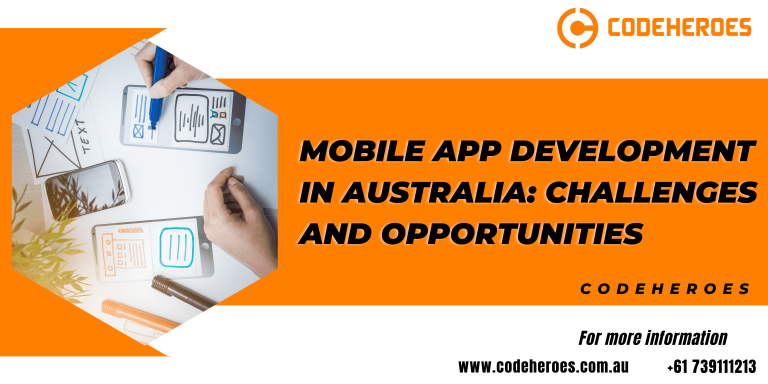 Mobile App Development in Australia: Challenges and Opportunities