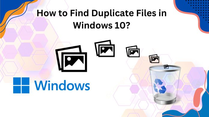 duplicate files in windows 10