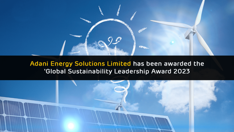 Adani Energy Solutions Limited has been awarded the ‘Global Sustainability Leadership Award 2023’ 