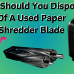 paper shredder blade