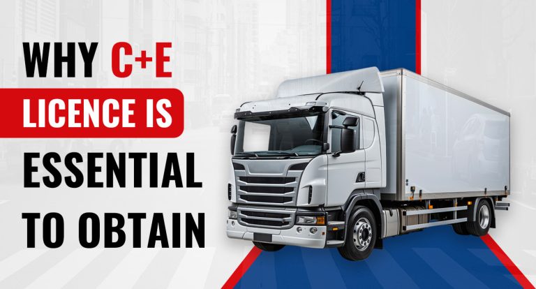 Why C+E Licence is Essential to Obtain