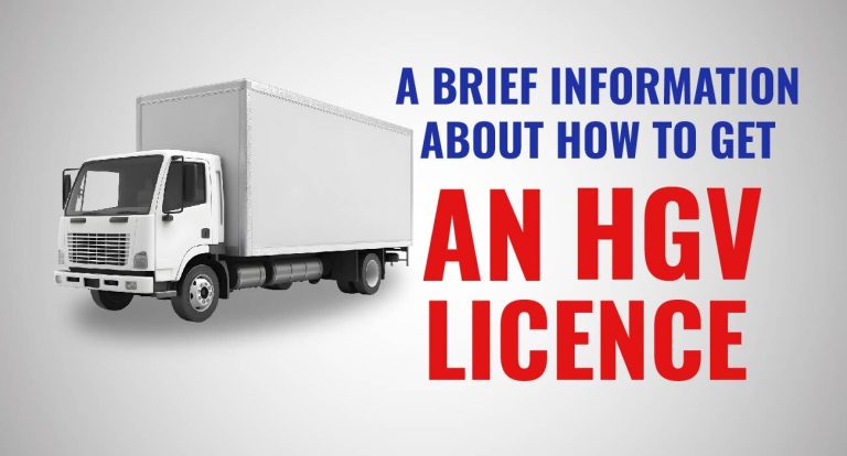 A Brief Information About How to Get an HGV Licence