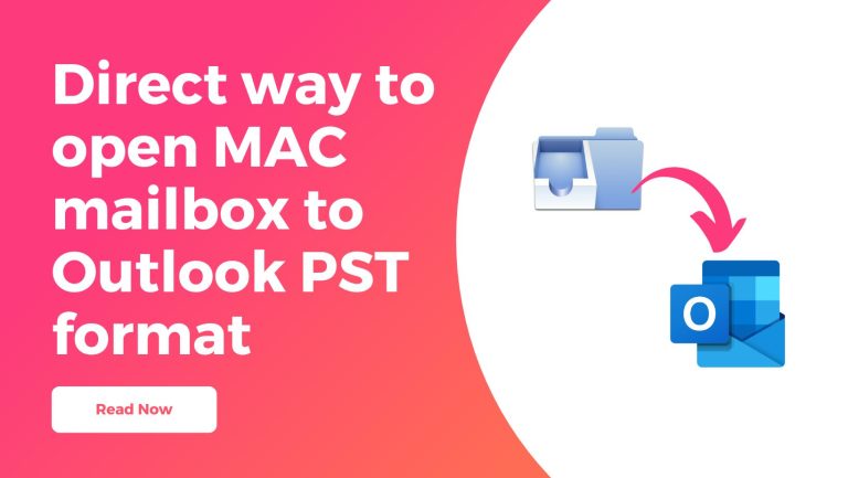 Direct way to open MAC mailbox to Outlook PST format 