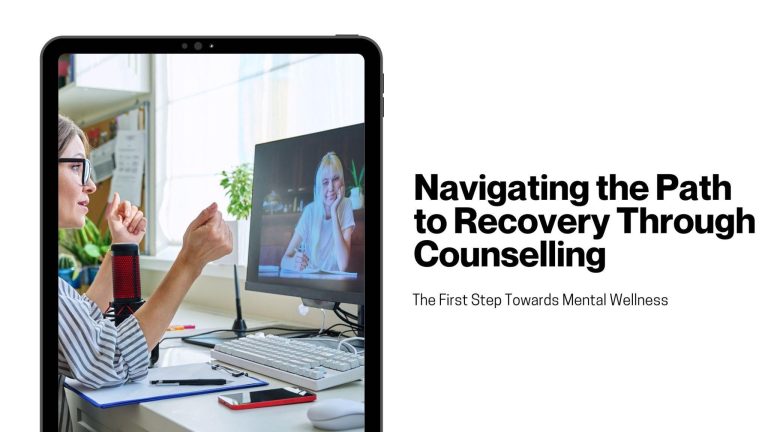 Navigating the Path to Recovery Through Counselling