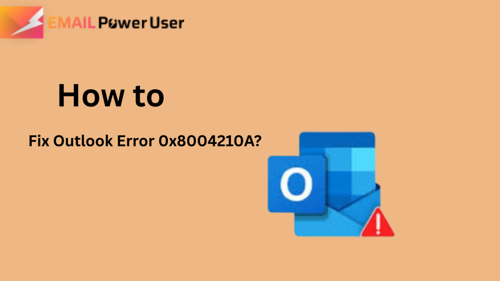 outlook error 0x8004210a