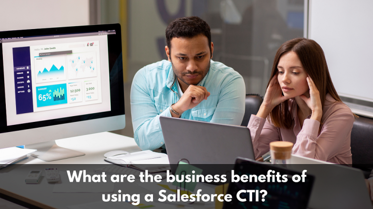 What are the business benefits of using a Salesforce CTI?