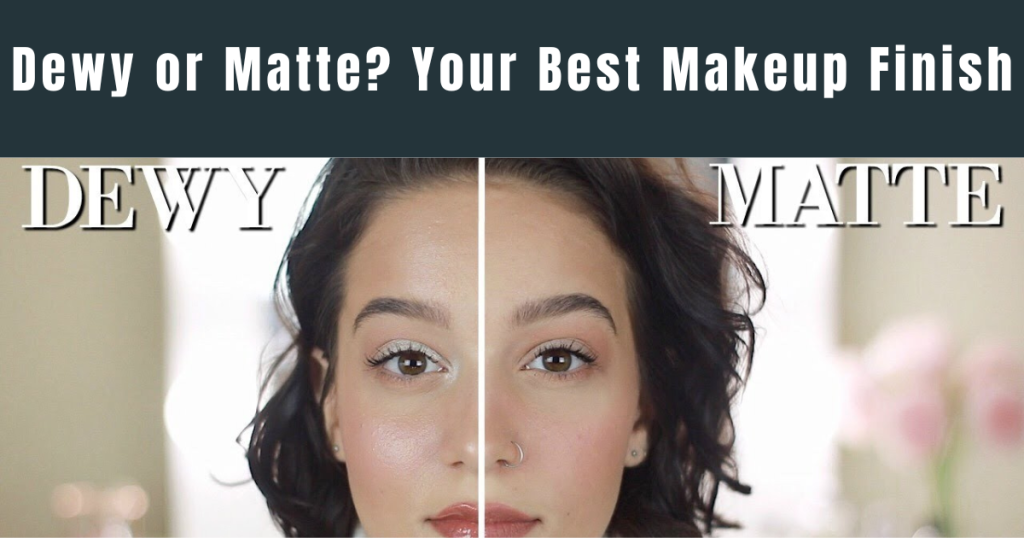 matte and dewy