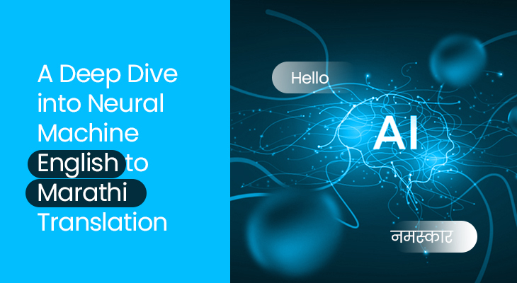 Exploring Neural Machine Translation: English to Marathi