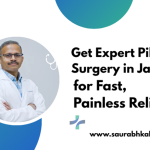 Expert Piles Surgery in Jaipur