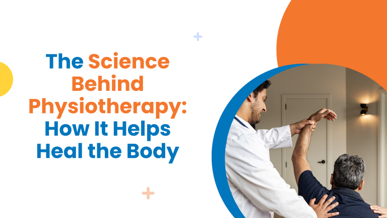 How Physiotherapy Works: The Science Behind Healing and Recovery