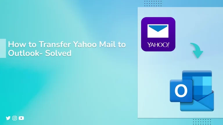 How to Transfer Yahoo Mail to Outlook: Step-by-Step Guide