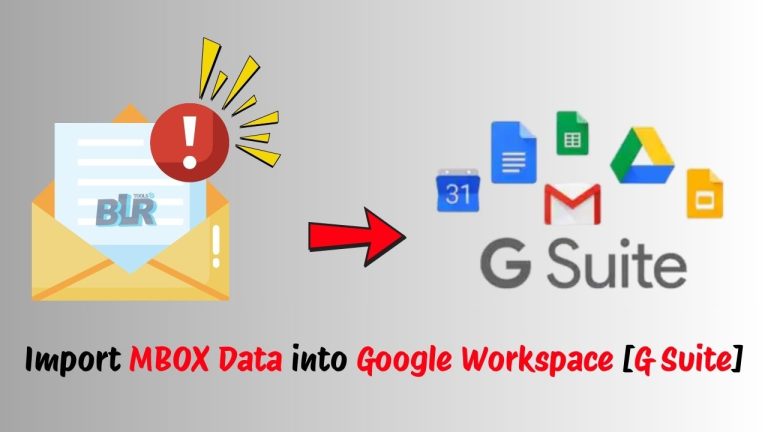 Effective Guide: Import MBOX to Google Workspace (G Suite)
