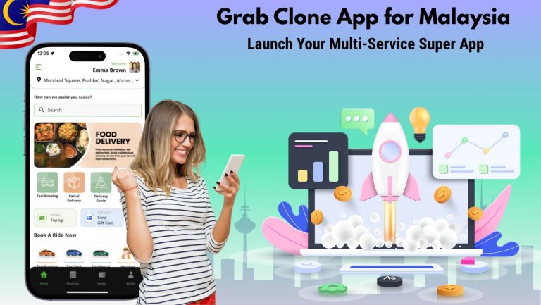 Launch Your Own Grab Clone App in Malaysia – The Ultimate Super App Solution