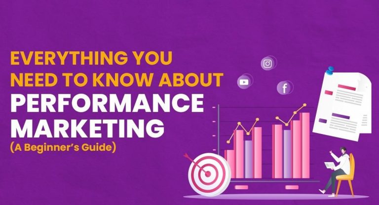 What is Performance Marketing? Everything You Should Know About
