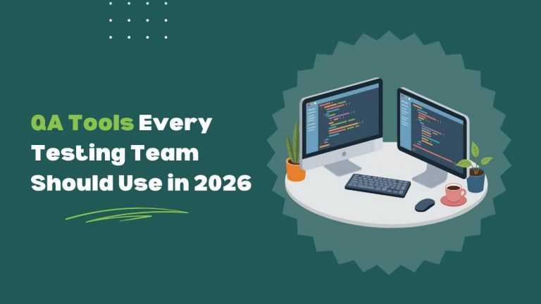 10 Must-Have QA Tools Every Testing Team Should Use in 2026