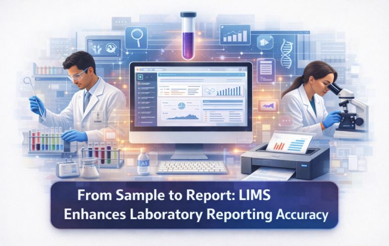 From Sample to Report: LIMS Enhances Laboratory Reporting Accuracy