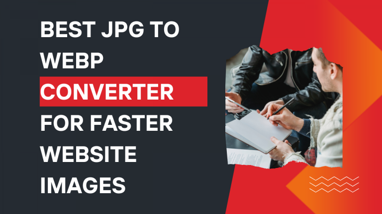 Best JPG to WebP Converter for Faster Website Images