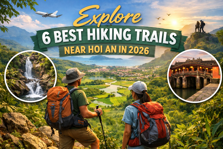Explore 6 Best Hiking Trails Near Hoi An in 2026 