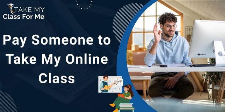 What to Look For When You Pay Someone To Do My Online Class For Me