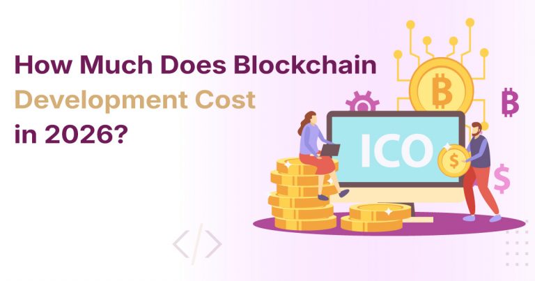 How Much Does Blockchain Development Cost in 2026?