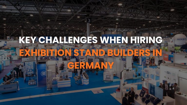 Key Challenges When Hiring Exhibition Stand Builders in Germany