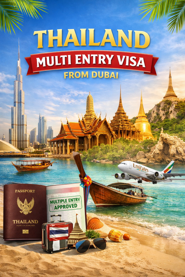 Complete Guide to Thailand Multi Entry Visa from Dubai – Easy Travel for Frequent Visitors