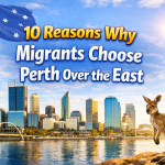 migrants choose perth over east
