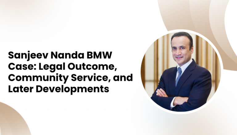 Sanjeev Nanda BMW Case: Legal Outcome, Community Service, and Later Developments