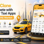 Zed Clone Compete with Major Taxi Apps in the UAE Market