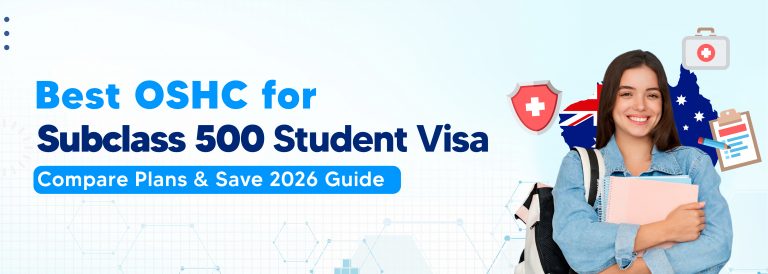 Best OSHC for Subclass 500 Student Visa – Compare Plans & Save (2026 Guide)