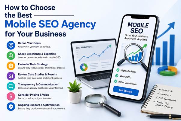 How to Choose the Best Mobile SEO Agency for Your Business