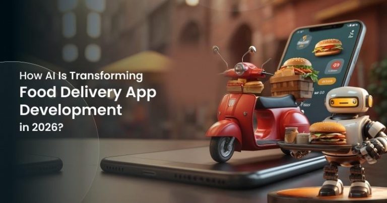 How AI Is Transforming Food Delivery App Development in 2026